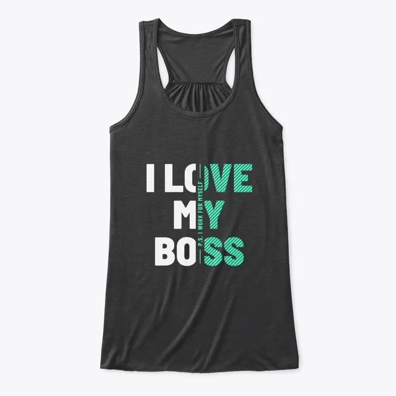 I Love My Boss Apparel